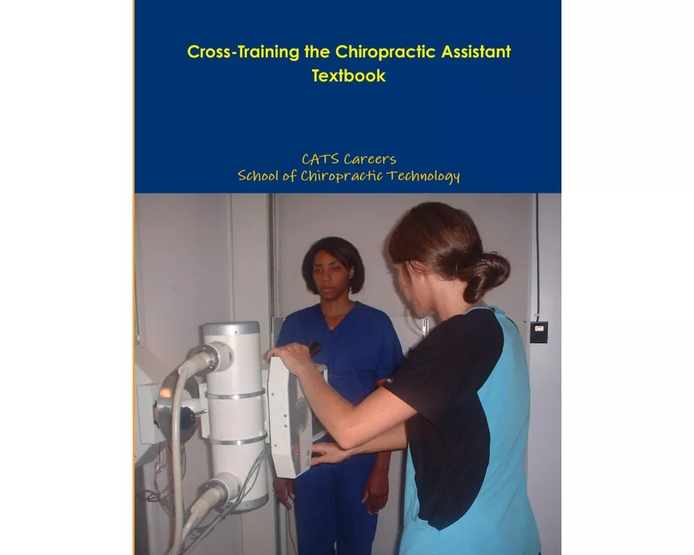 Cross-Training the Chiropractic Assistant Textbook