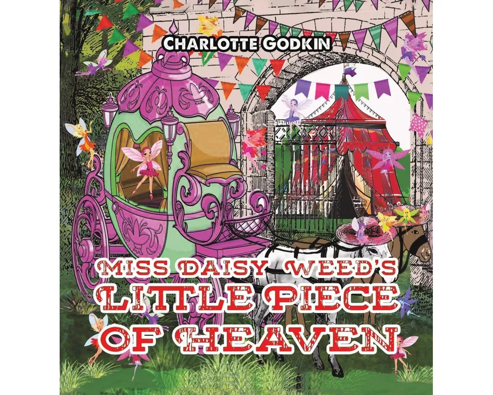 Miss Daisy Weed's Little Piece of Heaven