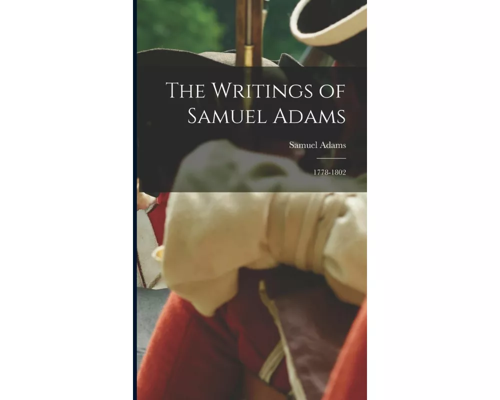 The Writings of Samuel Adams