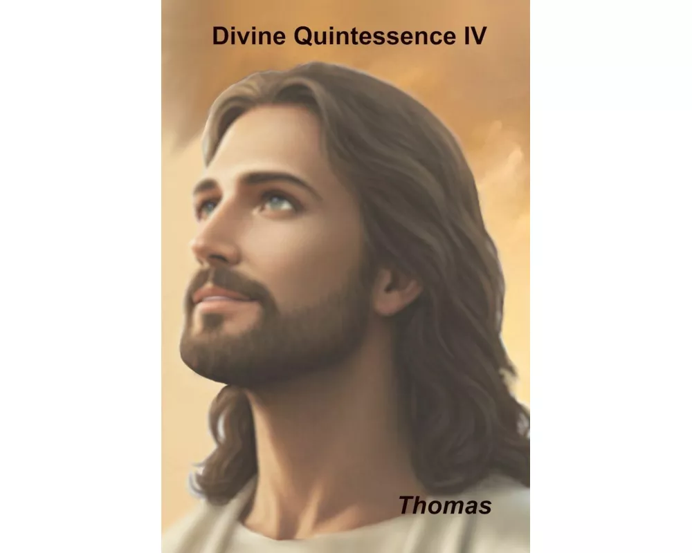 Divine Quintessence IV