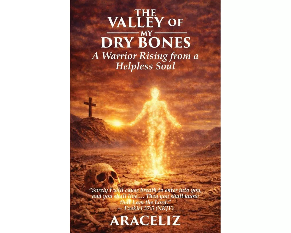 The Valley of My Dry Bones