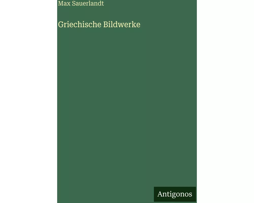 Griechische Bildwerke