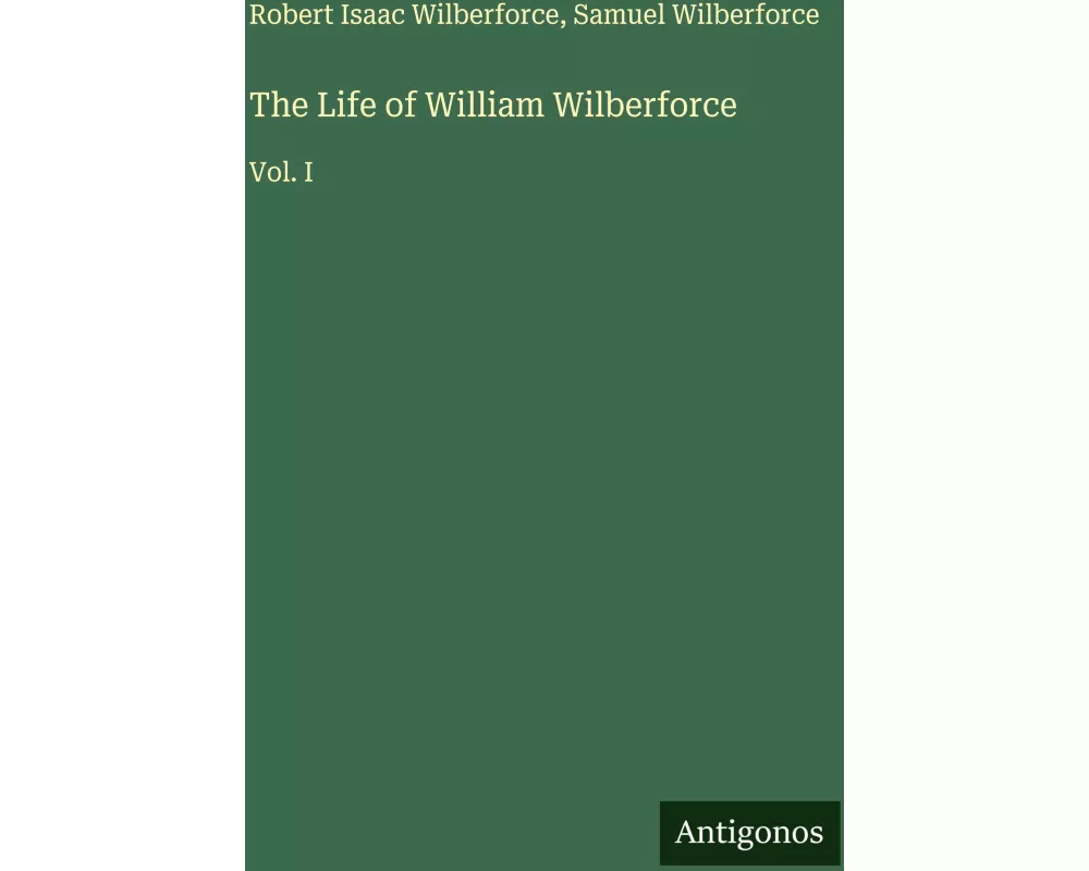 The Life of William Wilberforce