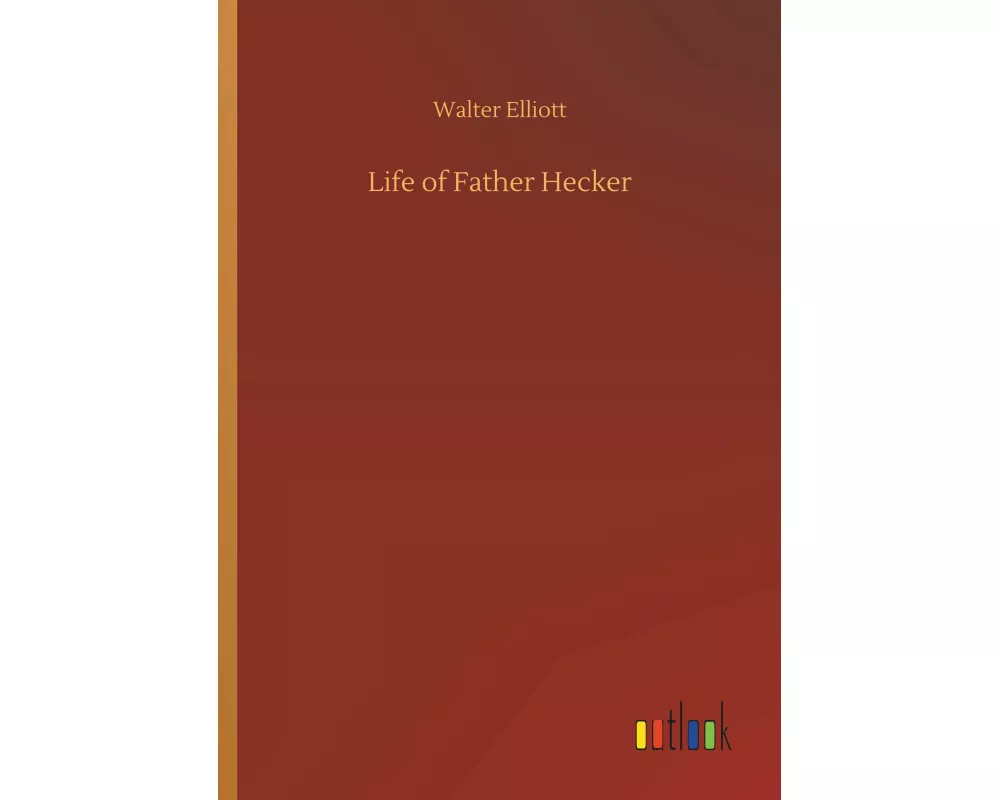 Life of Father Hecker