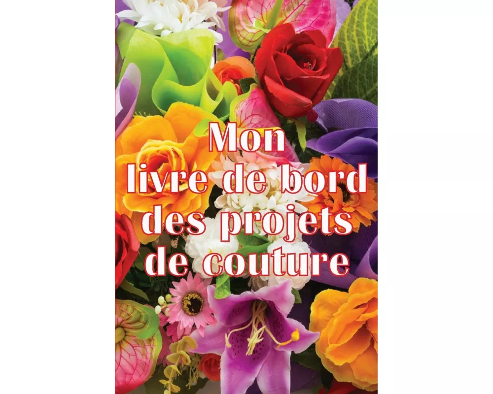 Mon livre de bord des projets de couture