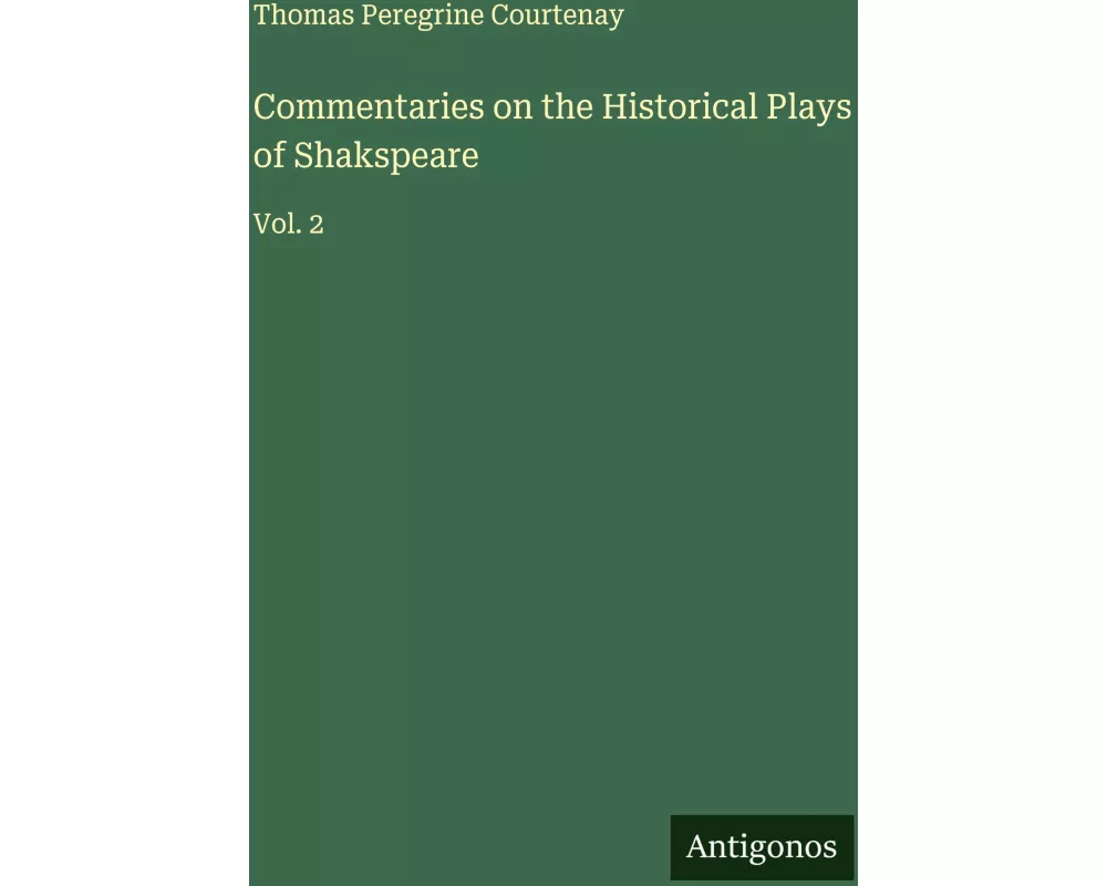 Commentaries on the Historical Plays of Shakspeare
