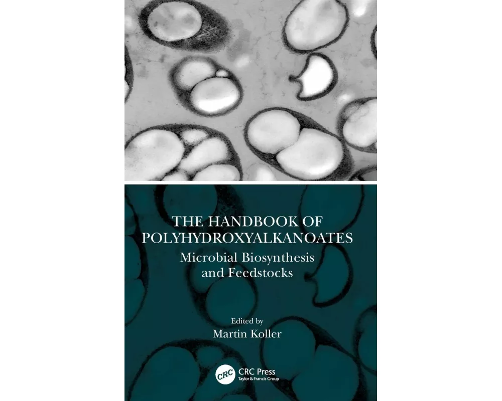 The Handbook of Polyhydroxyalkanoates