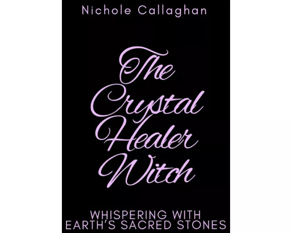 The Crystal Healer Witch