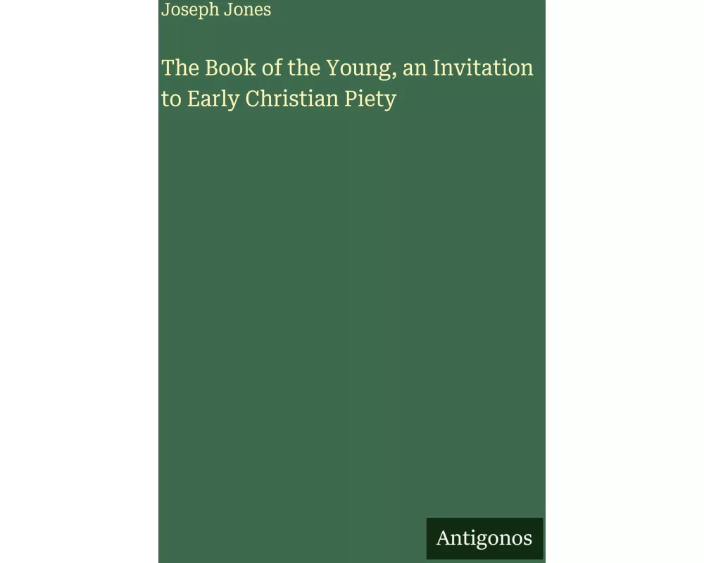 The Book of the Young, an Invitation to Early Christian Piety