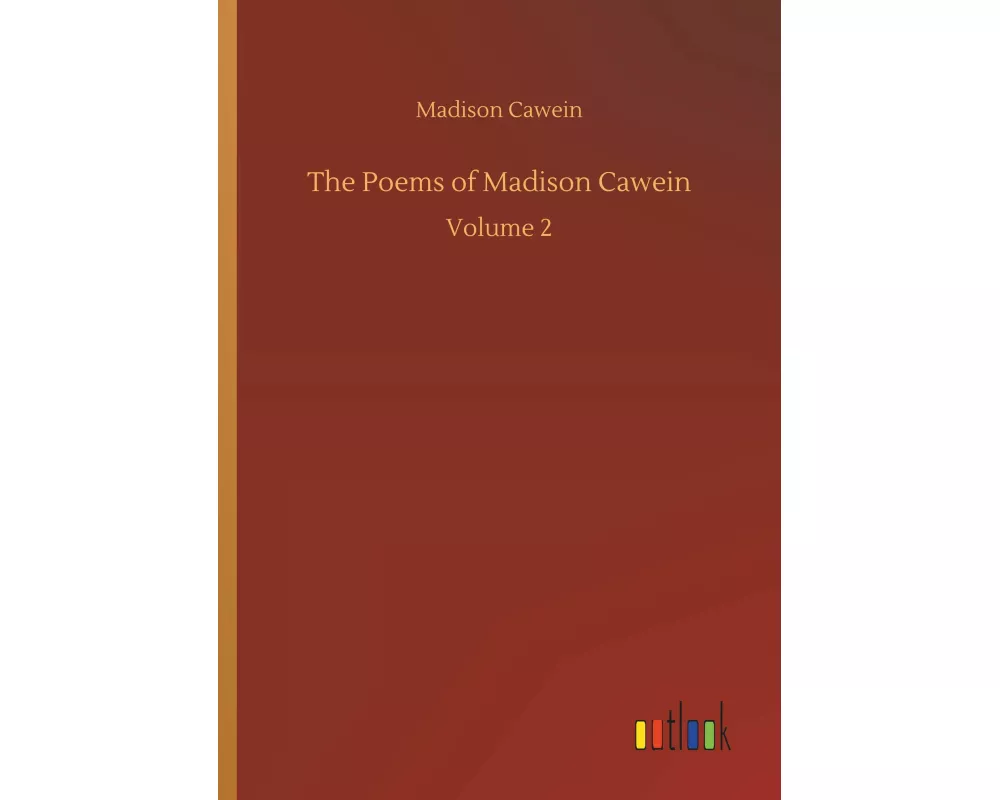The Poems of Madison Cawein