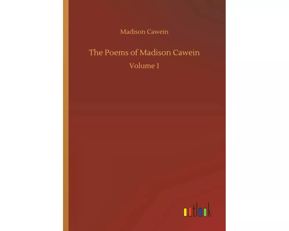 The Poems of Madison Cawein