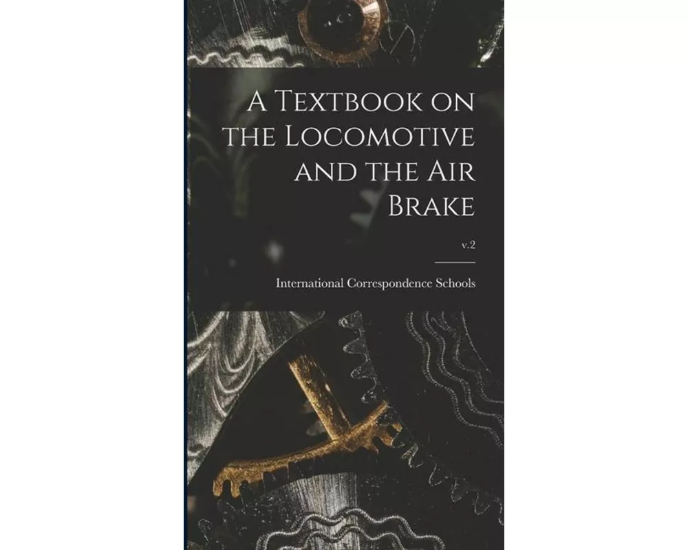 A Textbook on the Locomotive and the Air Brake; v.2