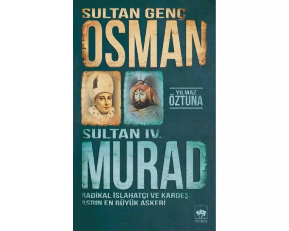 Sultan Genc Osman ve Sultan 4. Murad