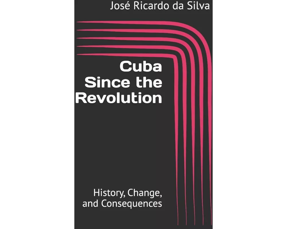 Cuba Since the Revolution