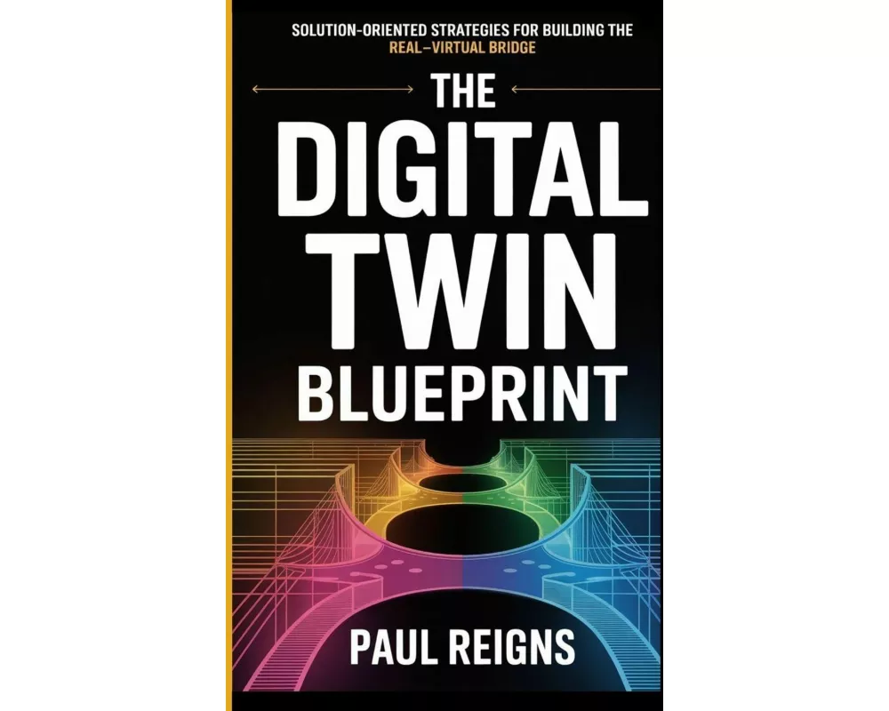 The Digital Twin Blueprint