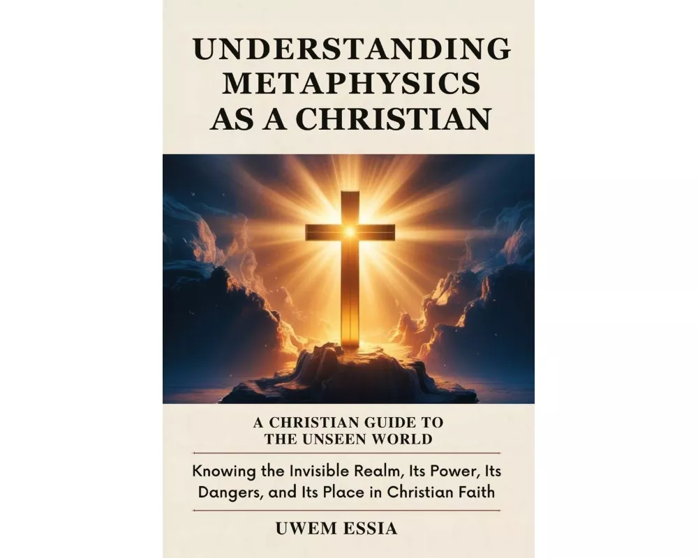 Understanding Metaphysics As A Christian