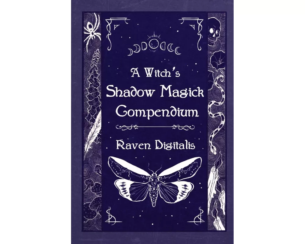 A Witch's Shadow Magick Compendium