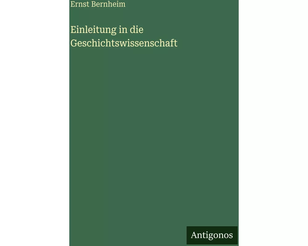 Einleitung in die Geschichtswissenschaft