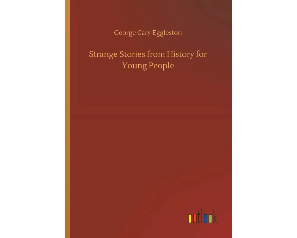Strange Stories from History for Young People