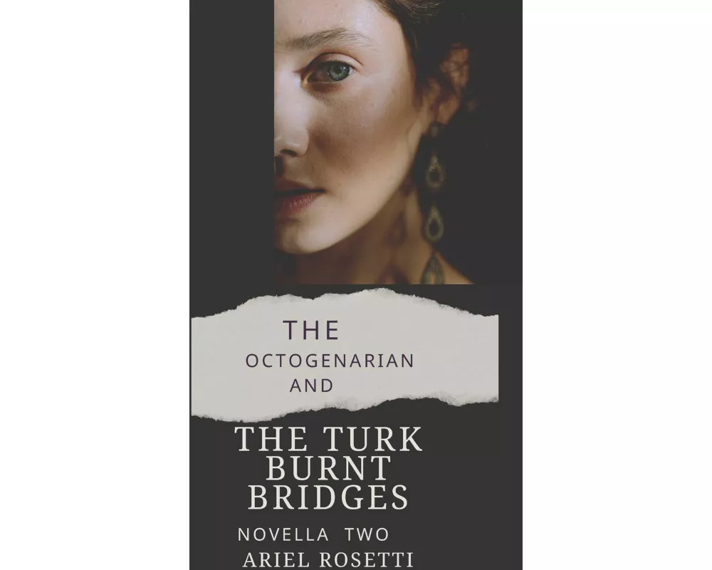 THE OCTOGENARIAN and THE TURK