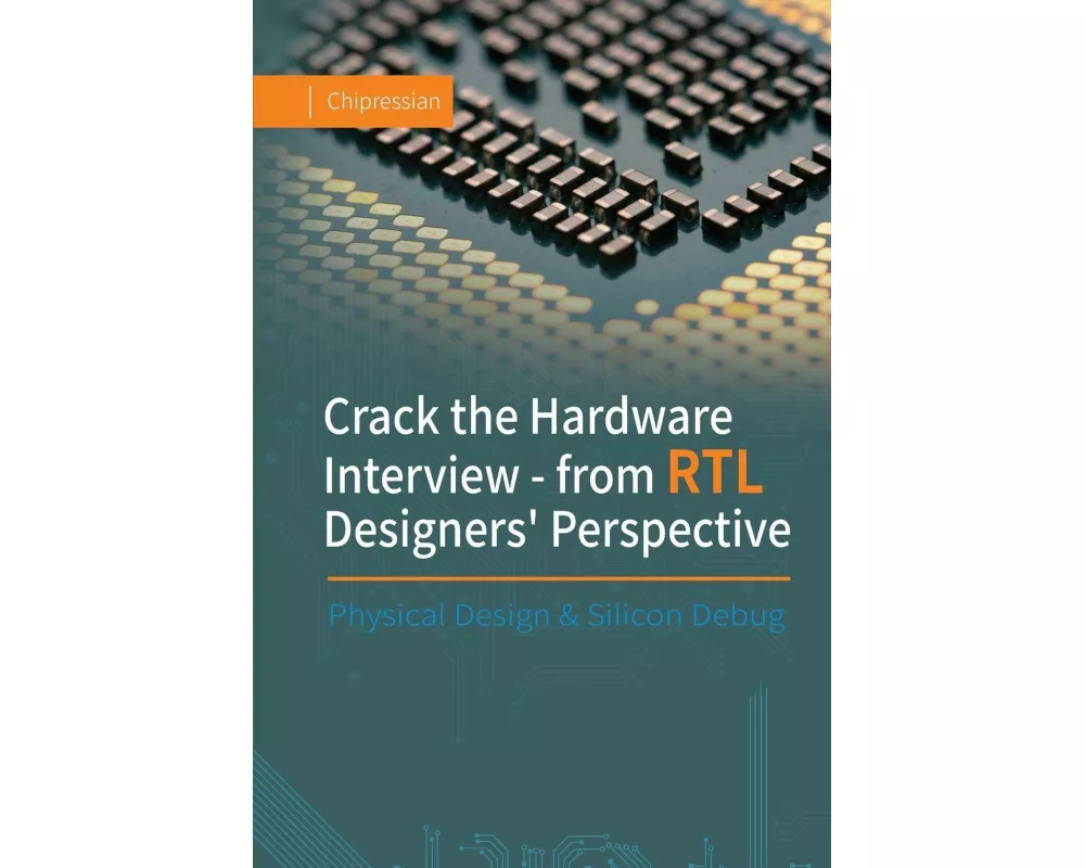 Crack the Hardware Interview - from RTL Designers' Perspective