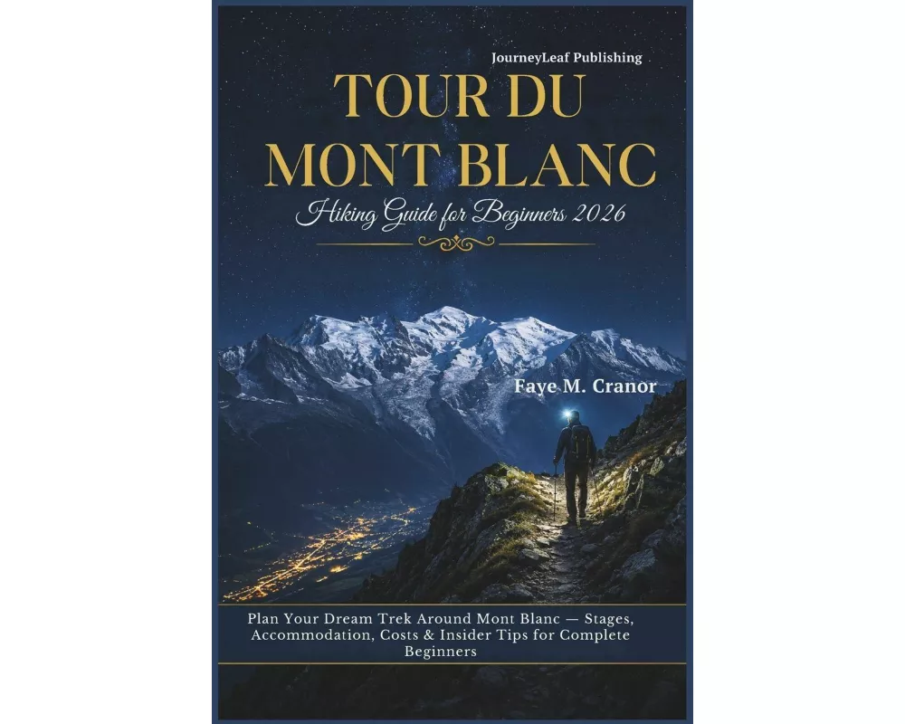 Tour Du Mont Blanc Hiking Guide for Beginners 2026