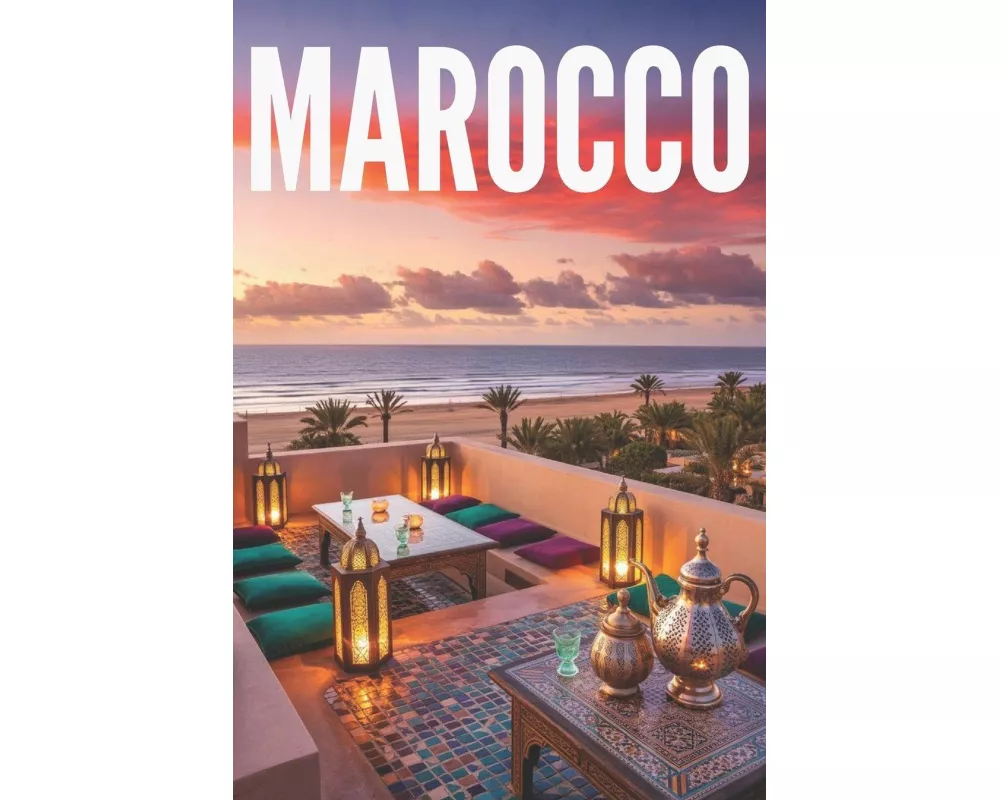 GUIDA MAROCCO - Tutto ciò di cui hai Davvero Bisogno