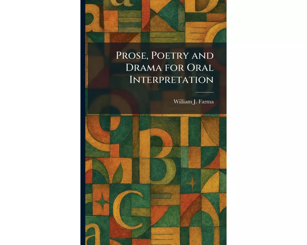 Prose, Poetry and Drama for Oral Interpretation