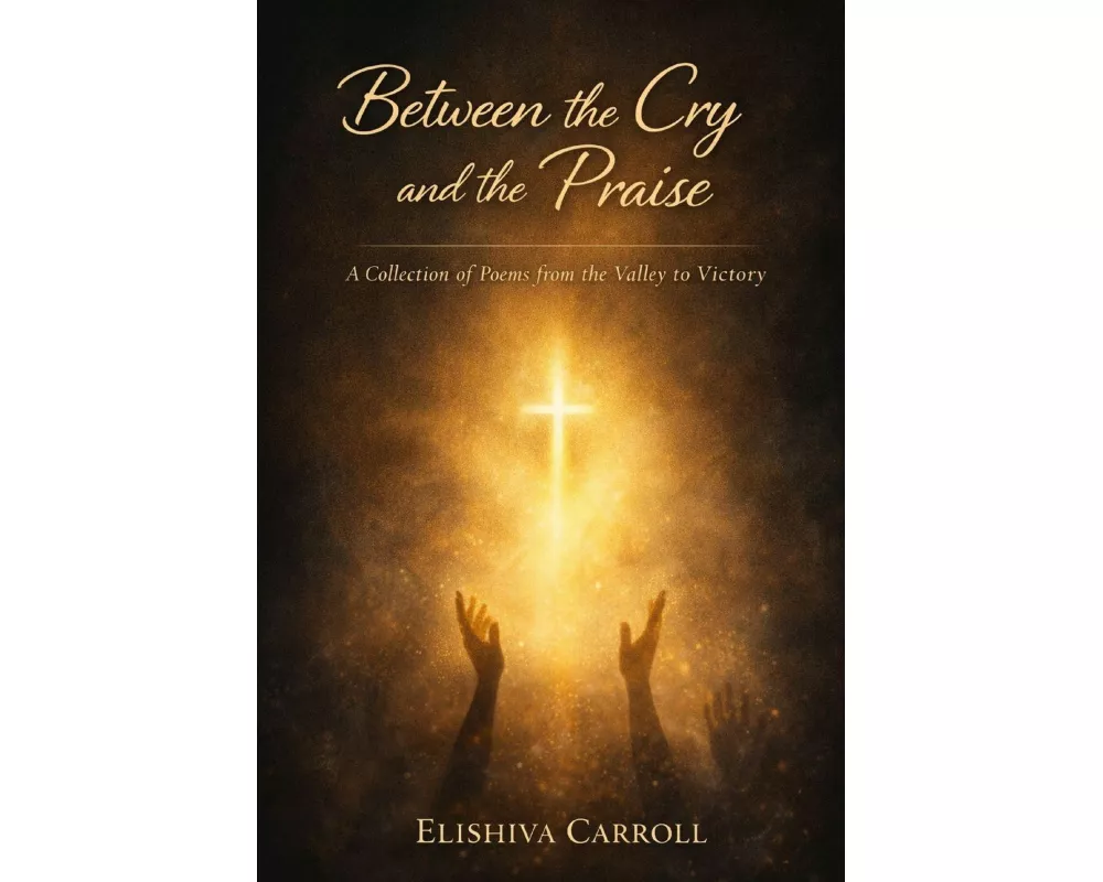 Between the Cry and the Praise