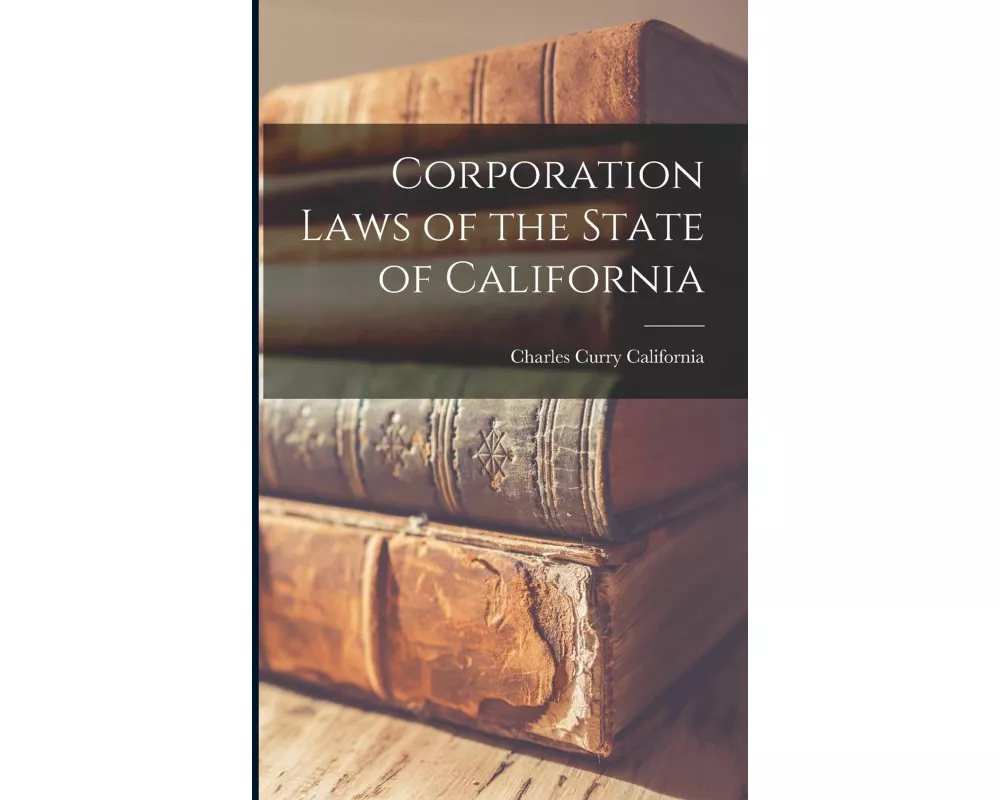 Corporation Laws of the State of California