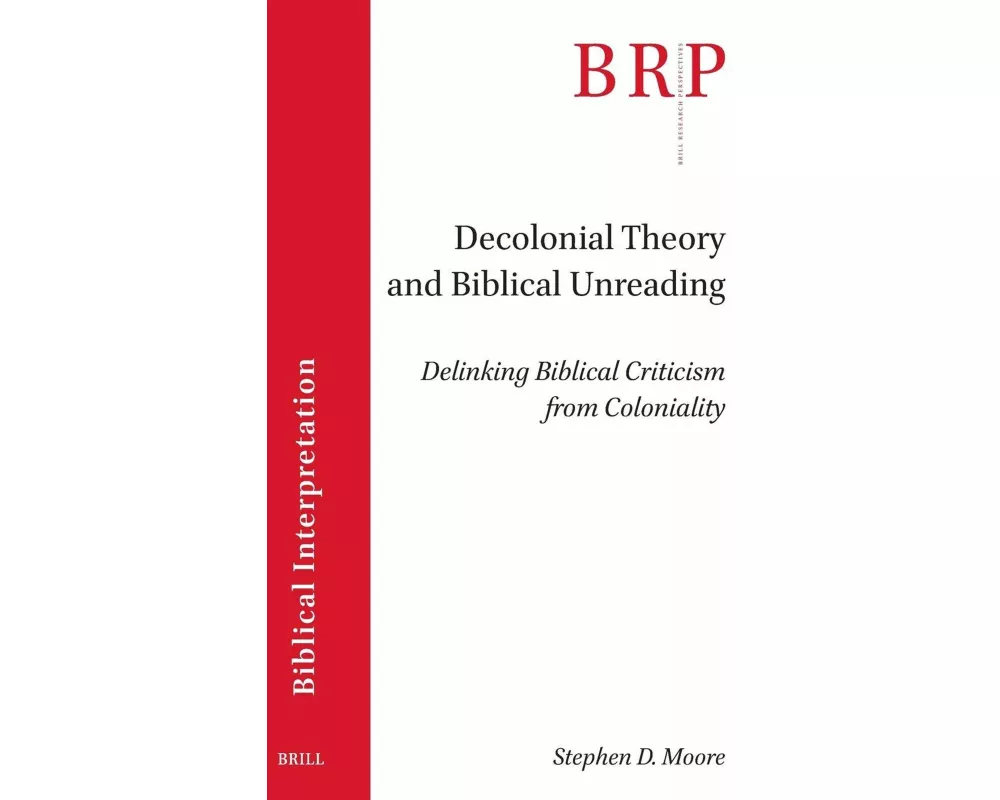 Decolonial Theory and Biblical Unreading