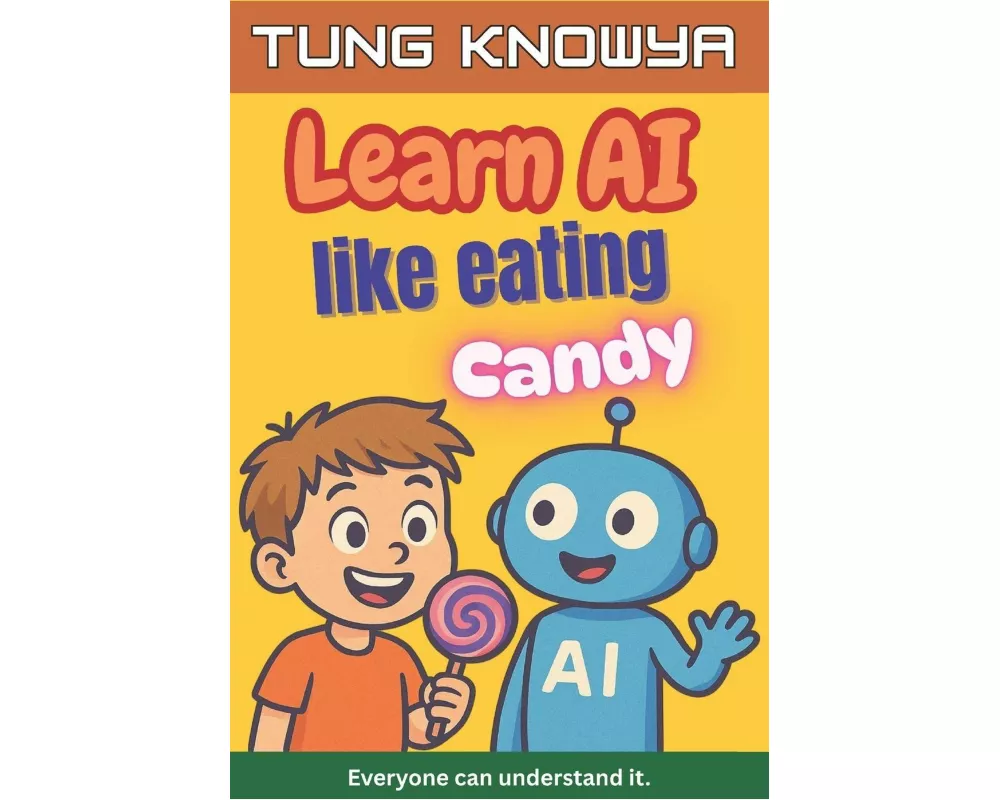 Learn AI Like Eating Candy