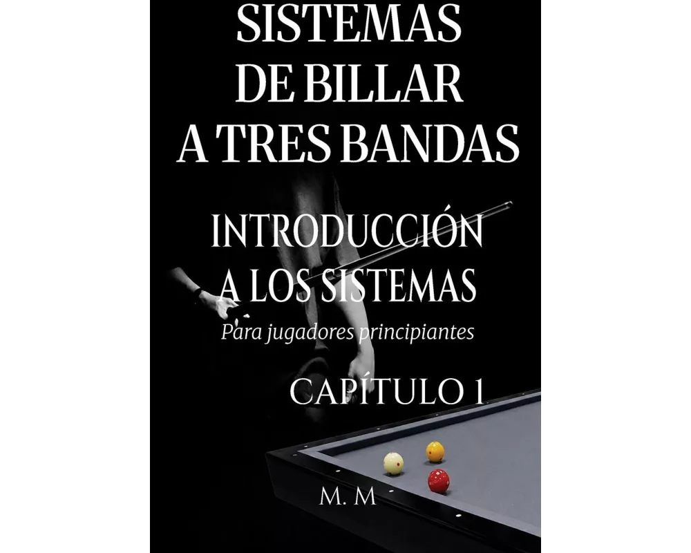 Sistemas De Billar A Tres Bandas - Introducción A Los Sistemas - Capítulo 1
