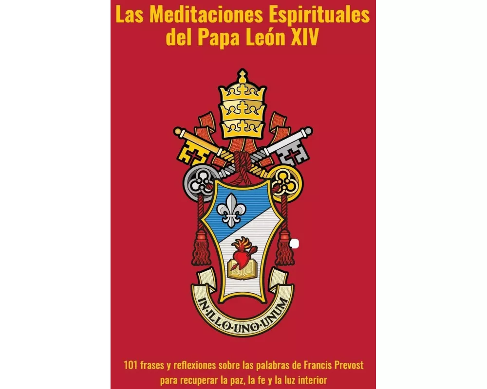 Las Meditaciones Espirituales del Papa León XIV