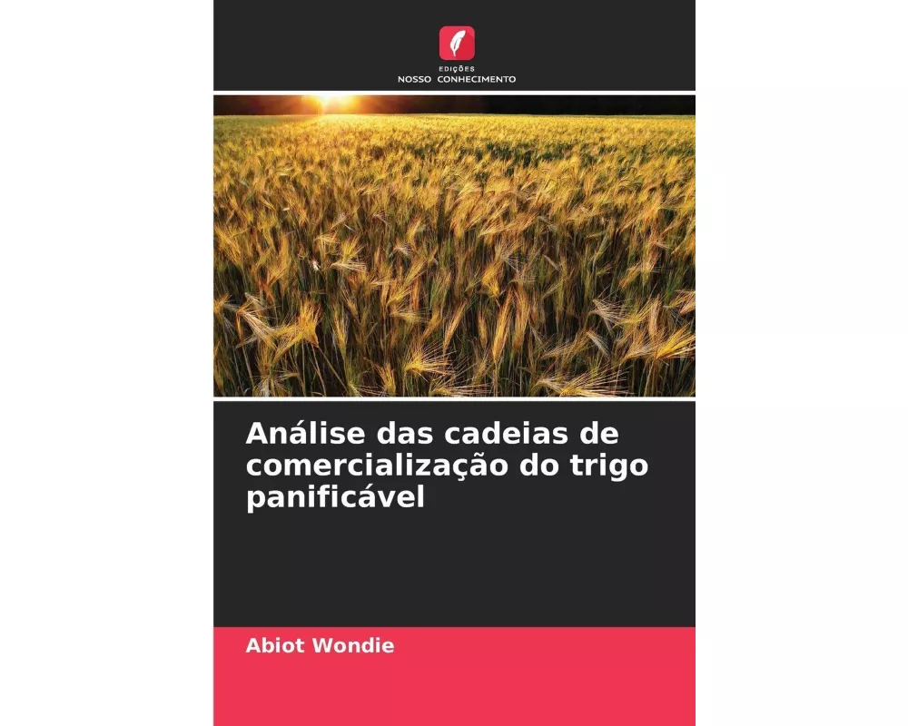 Análise das cadeias de comercialização do trigo panificável
