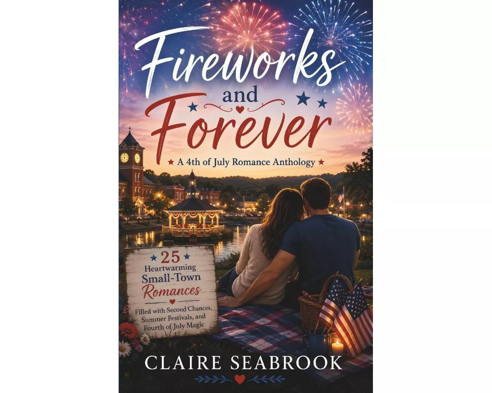 Fireworks and Forever