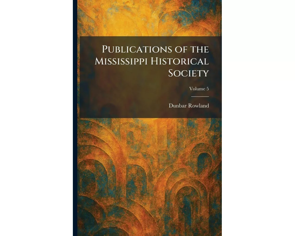 Publications of the Mississippi Historical Society