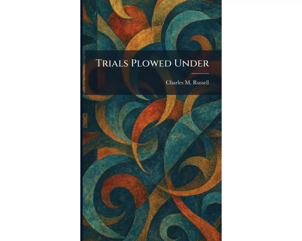 Trials Plowed Under