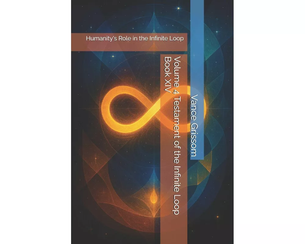 Volume 4 Testament of the Infinite Loop Book XIV