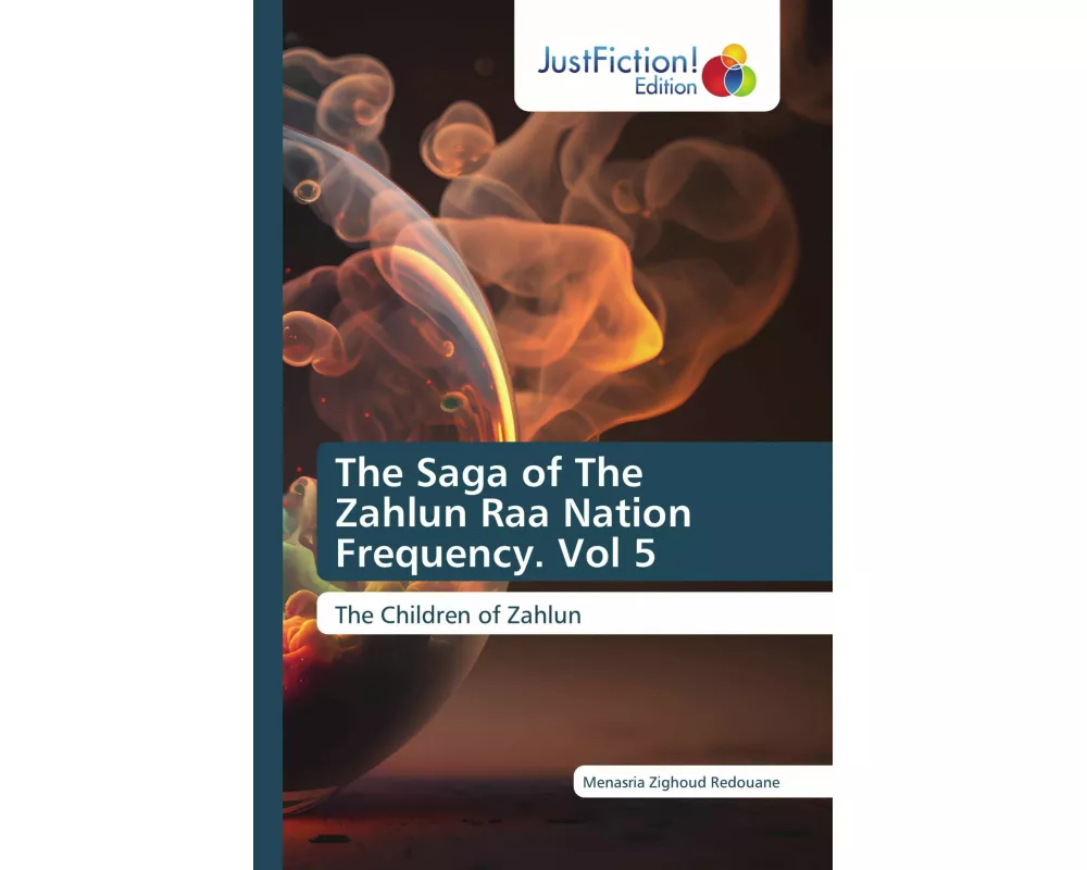 The Saga of The Zahlun Raa Nation Frequency. Vol 5