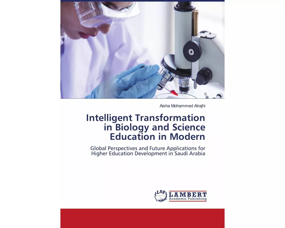 Intelligent Transformation in Biology and Science Education in Modern