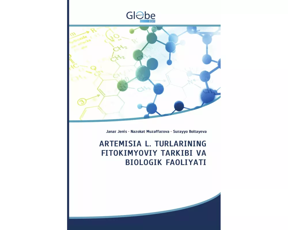 Artemisia L. Turlarining Fitokimyoviy Tarkibi Va Biologik Faoliyati