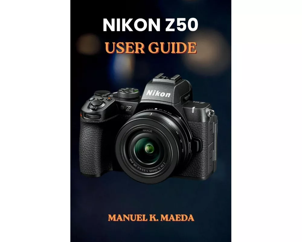 Nikon Z50 User Guide
