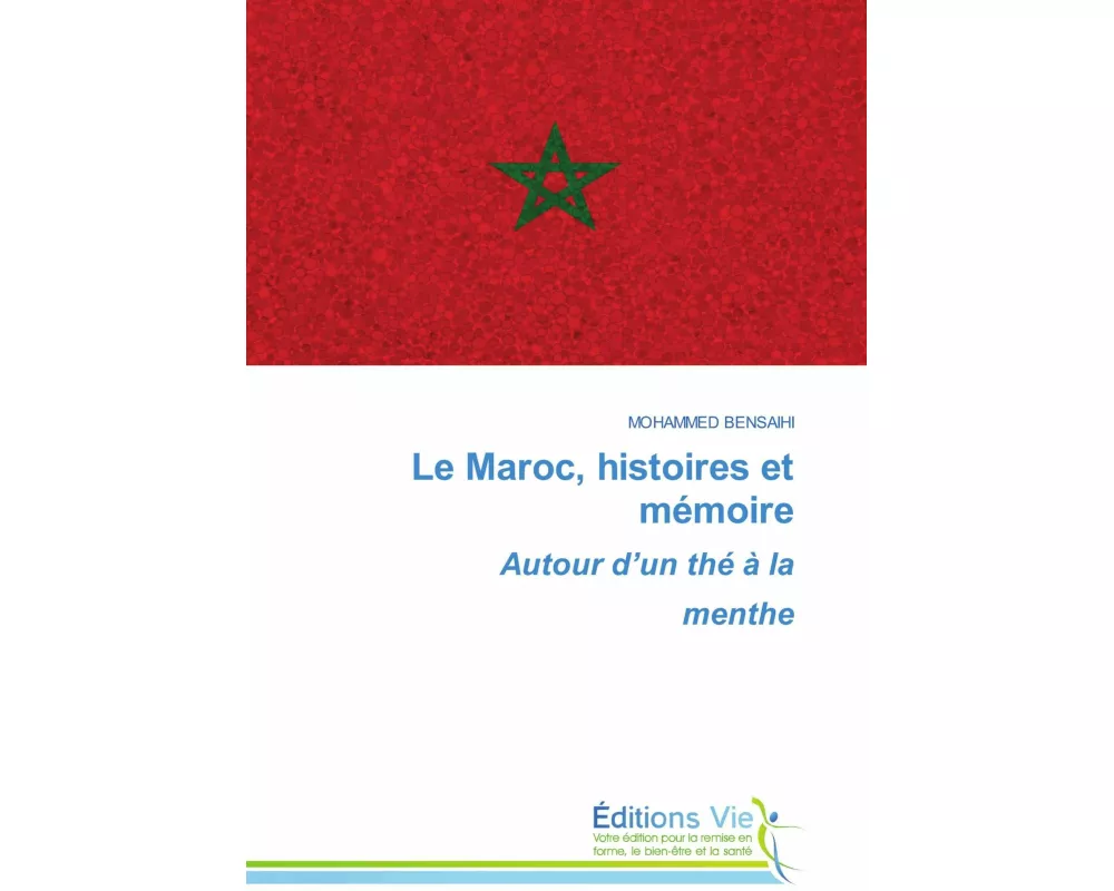Le Maroc, histoires et mémoire Autour d'un thé à la menthe