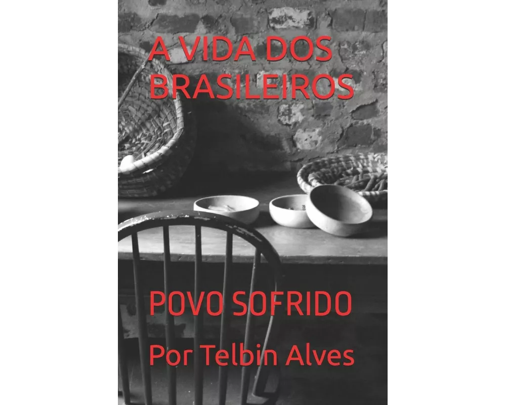 A Vida Dos Brasileiros