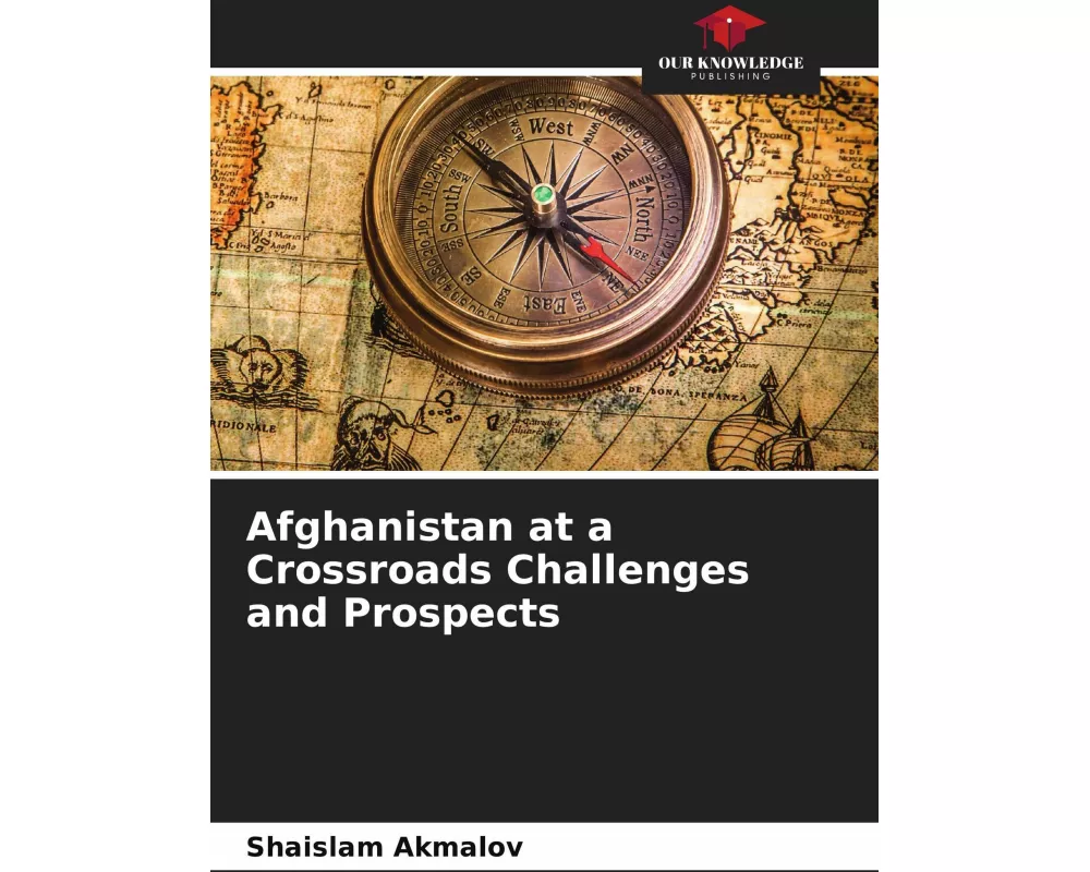Afghanistan at a Crossroads Challenges and Prospects