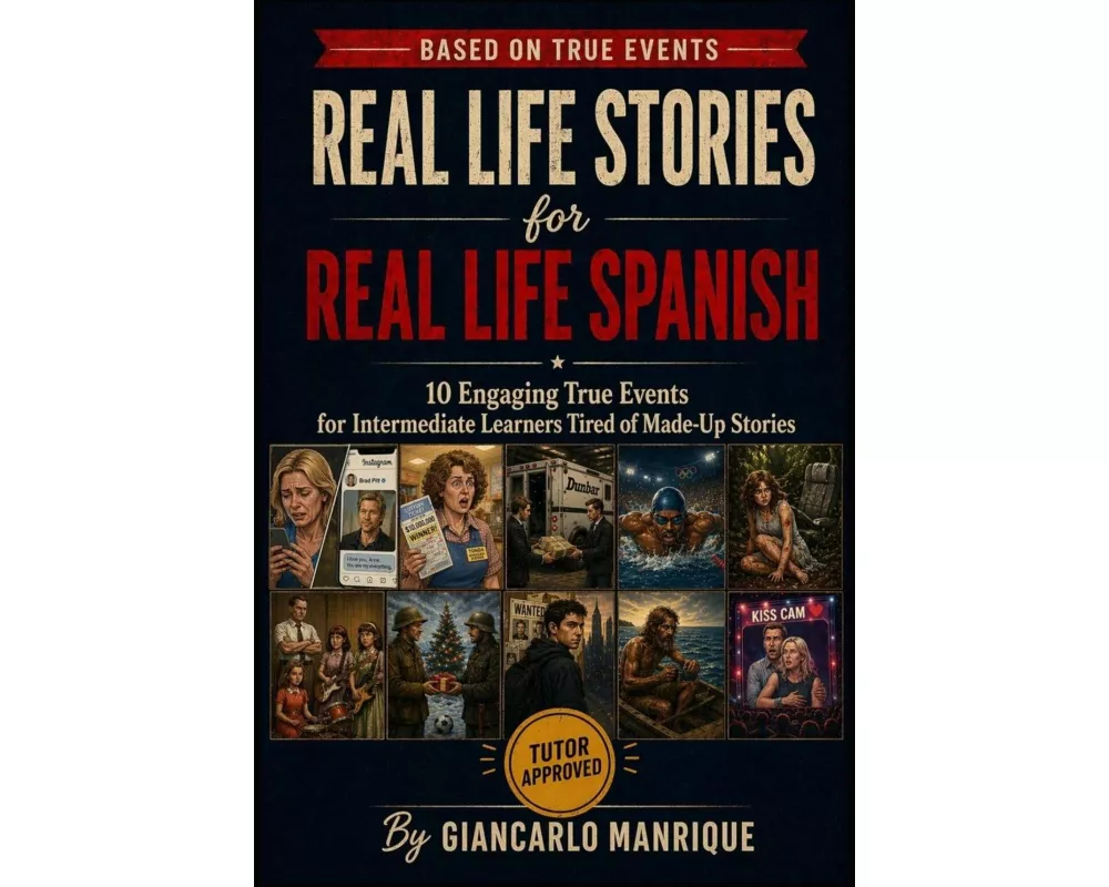 Real Life Stories for Real Life Spanish
