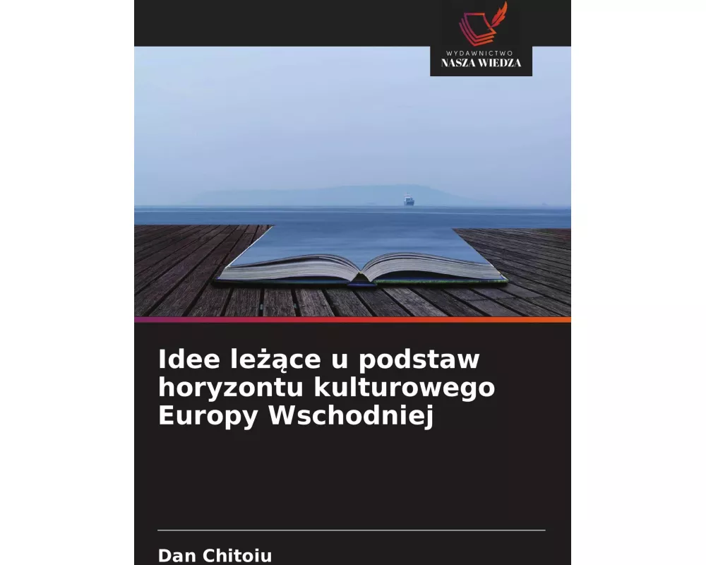 Idee le¿¿ce u podstaw horyzontu kulturowego Europy Wschodniej