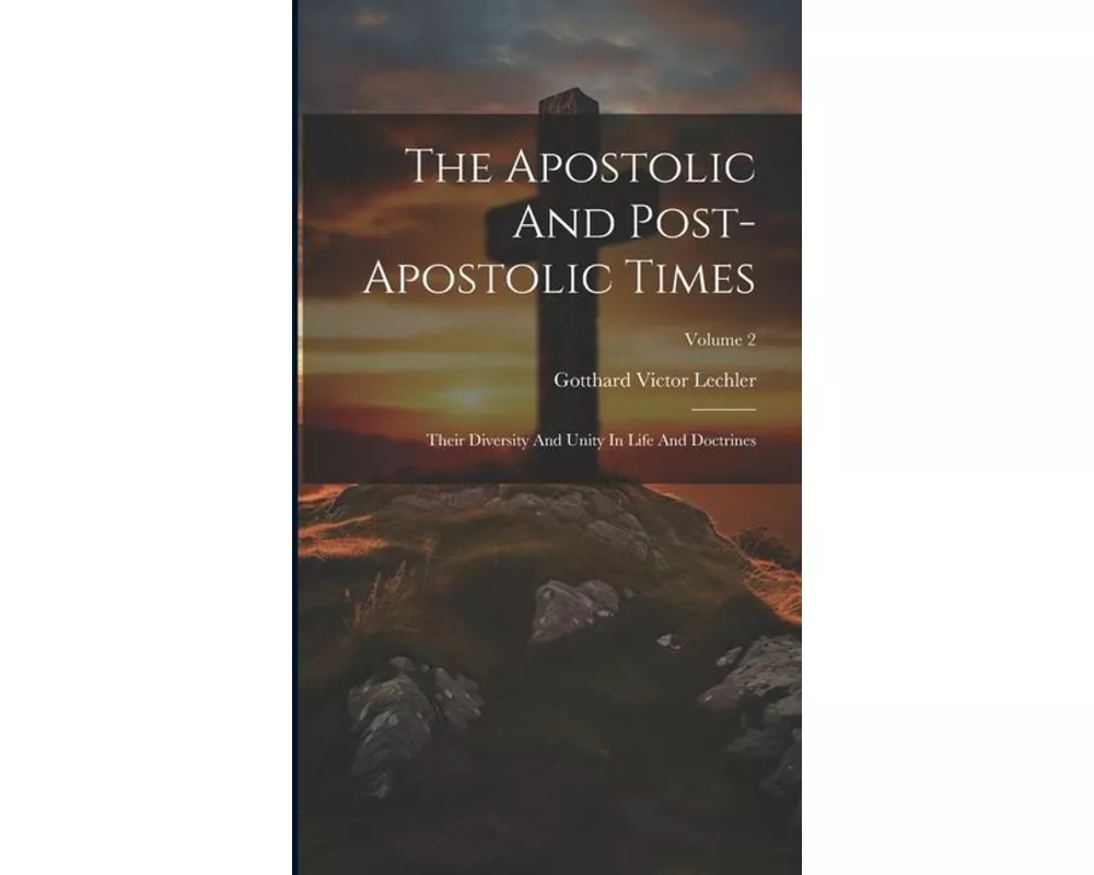 The Apostolic And Post-apostolic Times