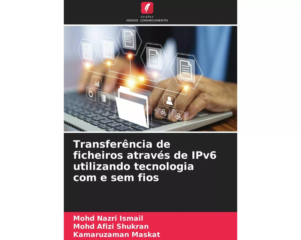 Transferência de ficheiros através de IPv6 utilizando tecnologia com e sem fios